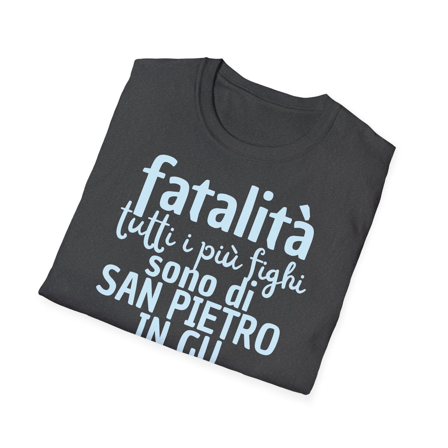 T-shirt fatalità San Pietro in Gu Printify