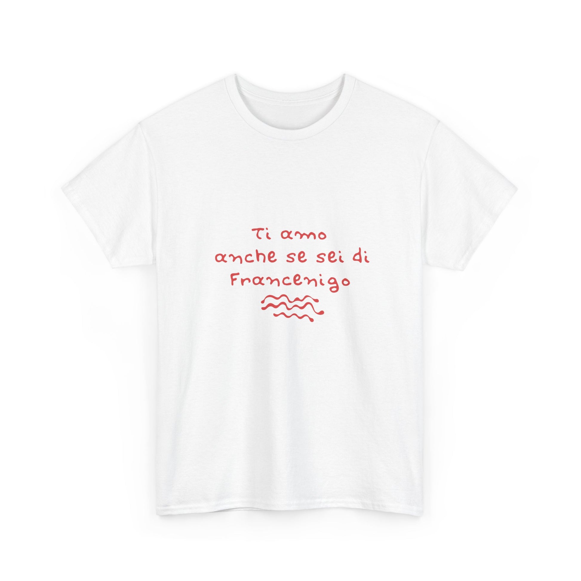 T-shirt ti amo anche se sei di Francenigo Printify