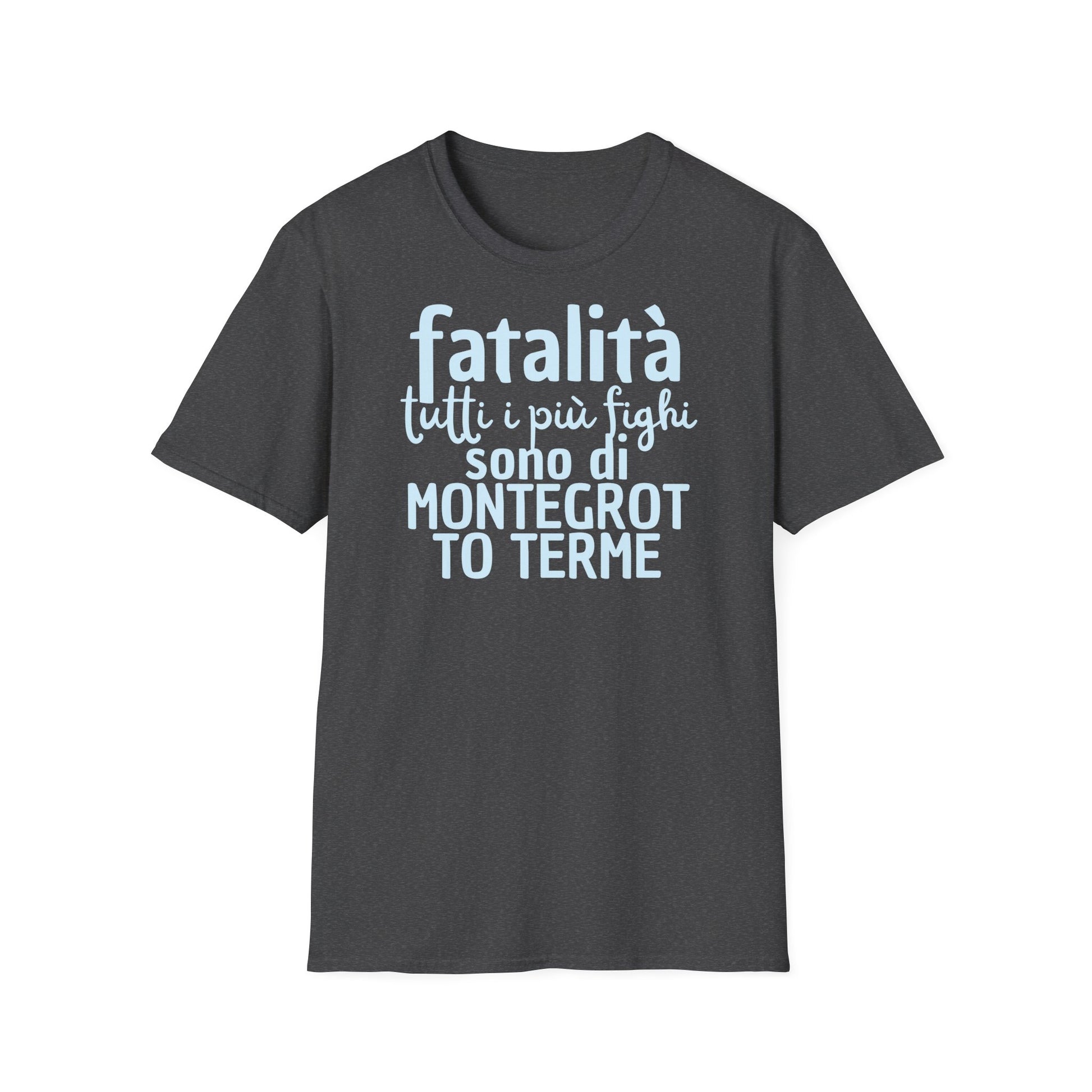 T-shirt fatalità Montegrotto Terme Printify