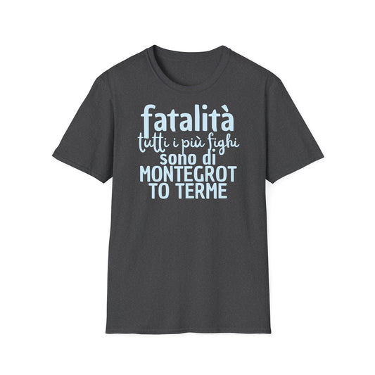 T-shirt fatalità Montegrotto Terme Printify