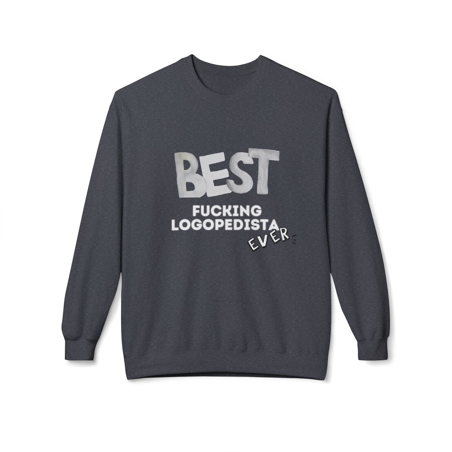 Felpa Best Ever, F** LOGOPEDISTA Printify