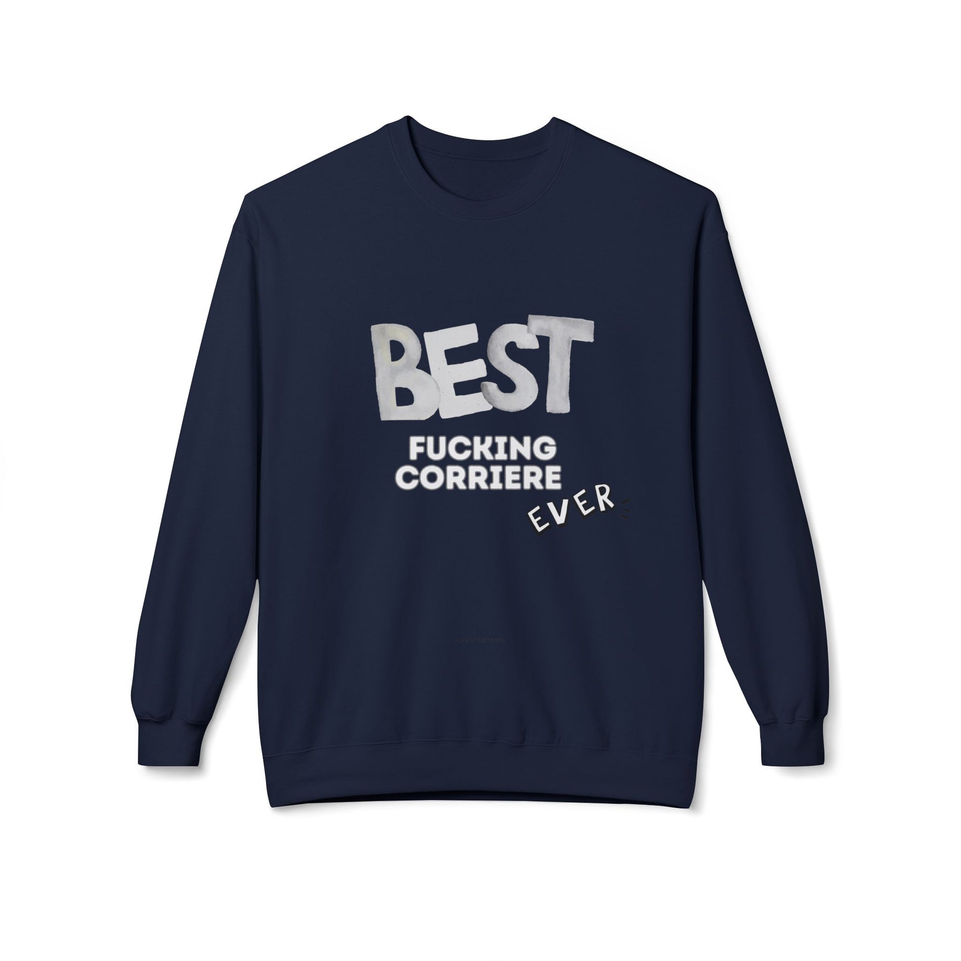 Felpa Best Ever F** CORRIERE Printify