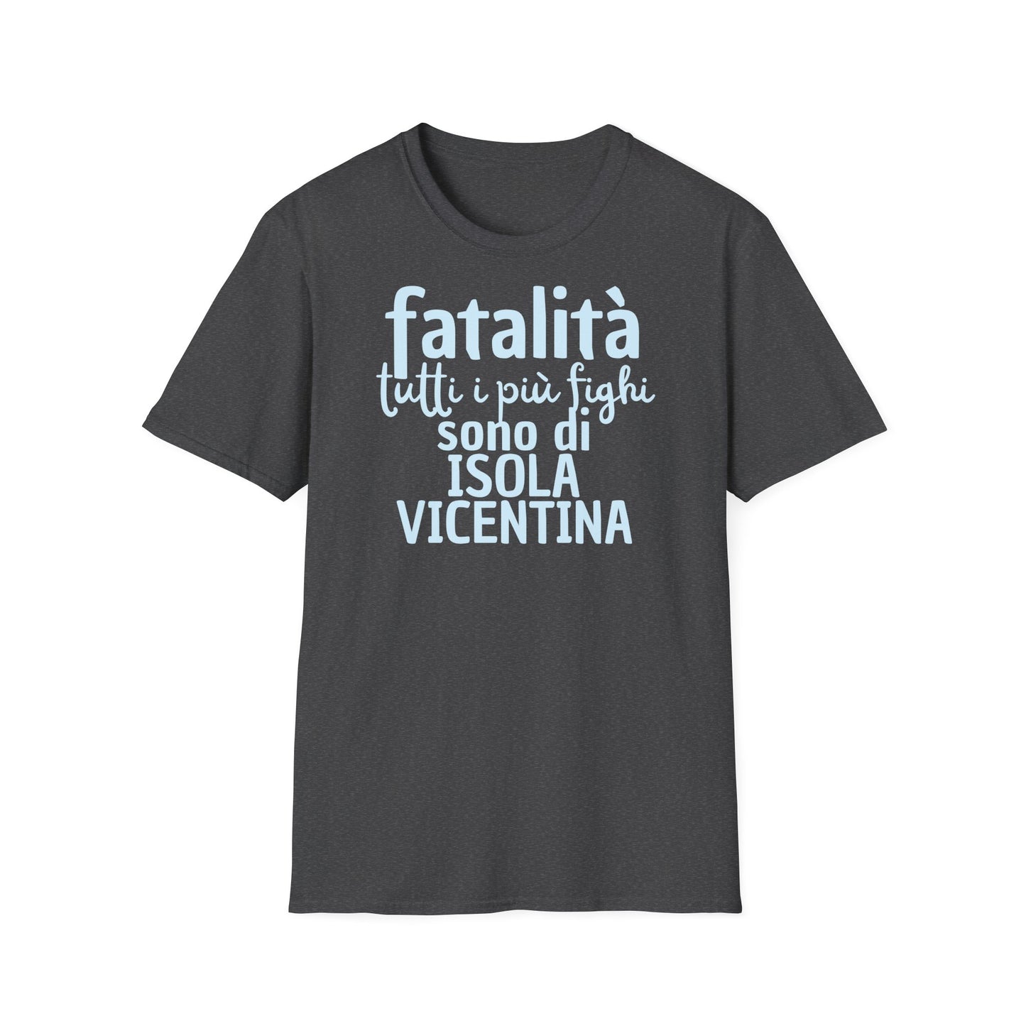 T-shirt fatalità Isola Vicentina Printify