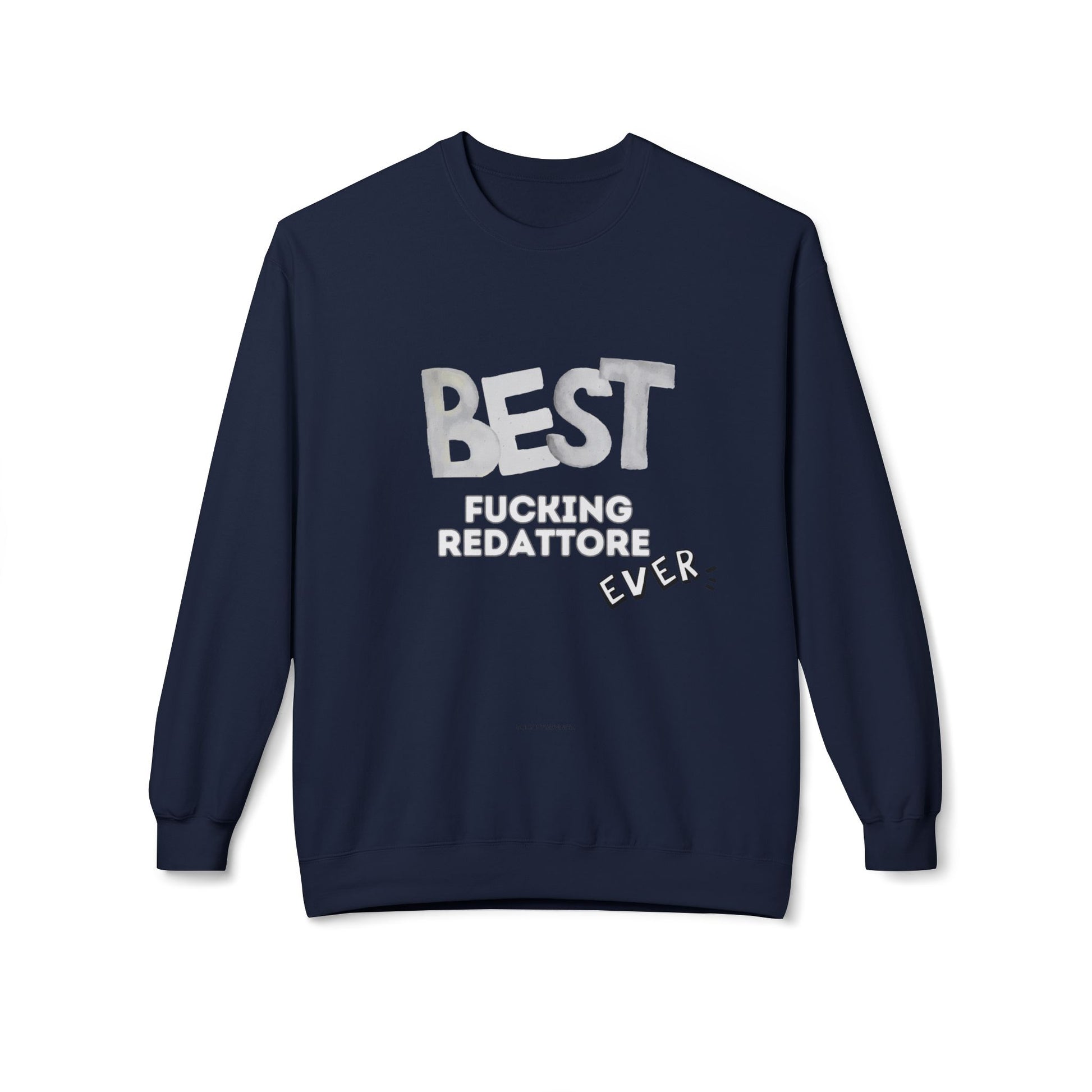 Felpa Best Ever, F** Printify