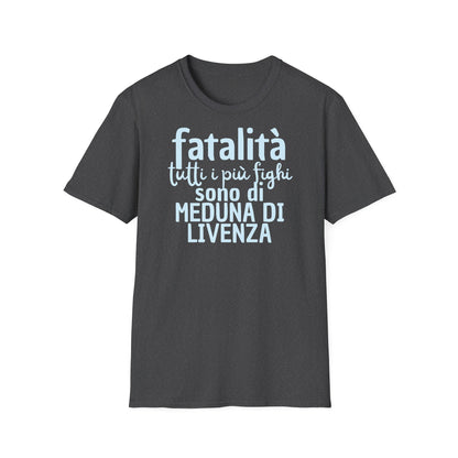 T-shirt fatalità Meduna di Livenza Printify