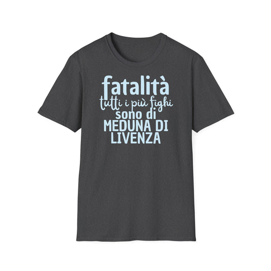 T-shirt fatalità Meduna di Livenza Printify