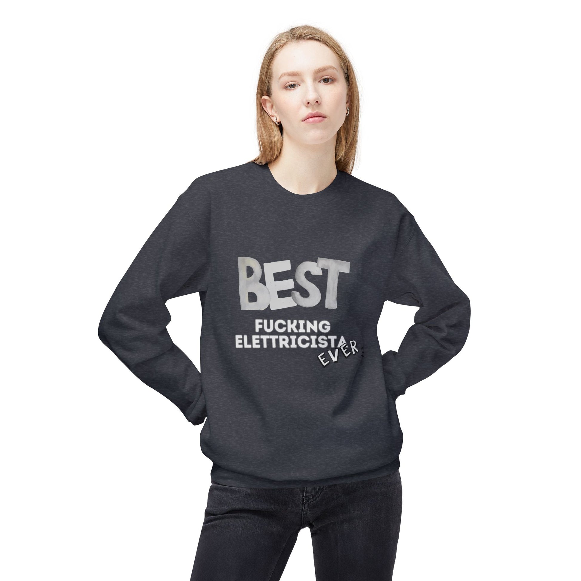 Best Electrician Sweatshirt, Funny Sweatshirt Gift, Crewneck for Electricians, Work Humor Apparel, Unisex Fleece Top Printify