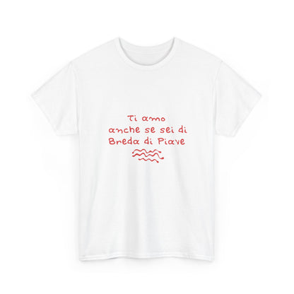 T-shirt ti amo anche se sei di Breda di Piave Printify