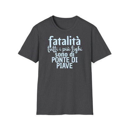 T-shirt fatalità Ponte di Piave Printify