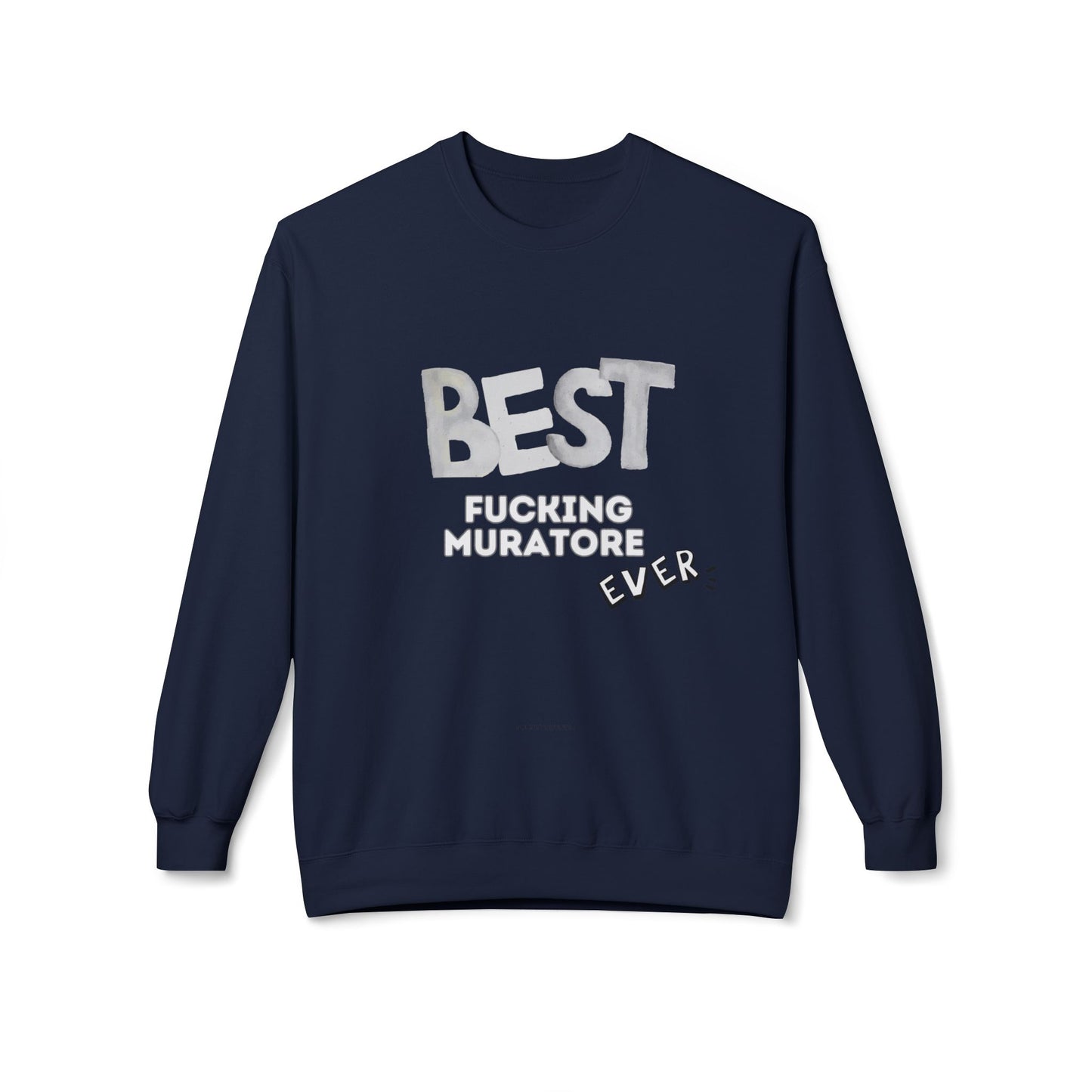 Felpa Best Ever F** MURATORE Printify