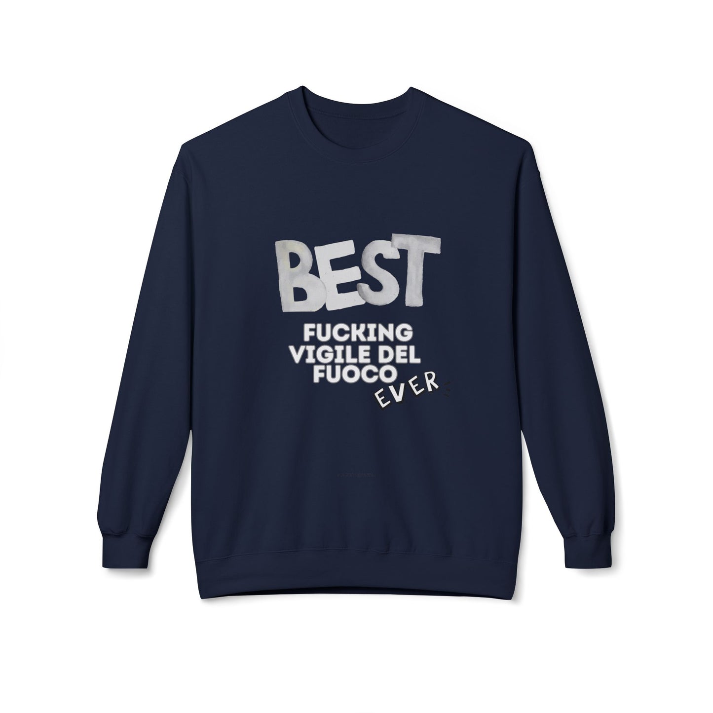 Felpa Best Ever, F** VIGILE DEL FUOCO Printify