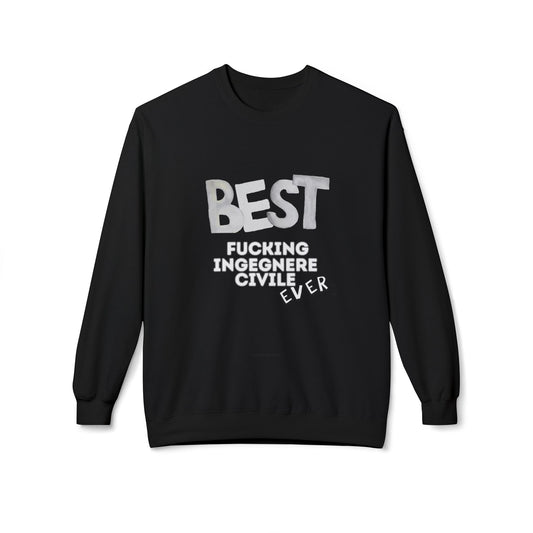Felpa Best Ever, F** INGENERE CIVILE Printify