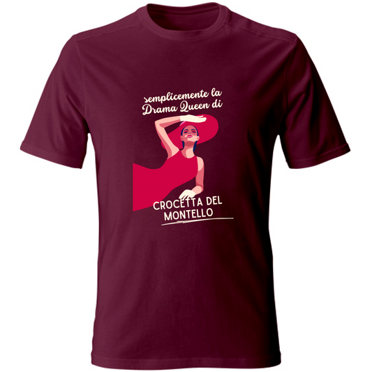 T-Shirt Unisex Drama Queen Crocetta del Montello T shirt Hoplix