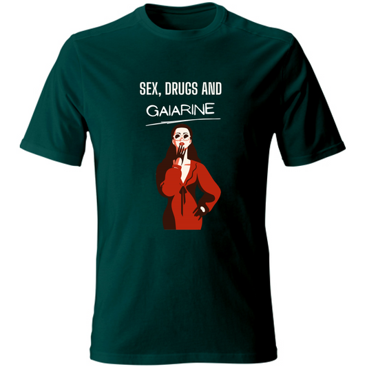 T-Shirt Unisex T shirt Sex Drugs and Gaiarine Hoplix