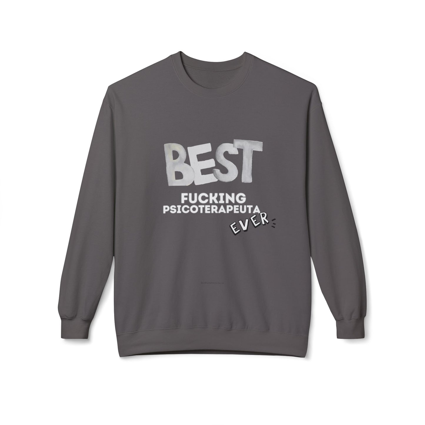 Felpa Best Ever, F** PSICOTERAPEUTA Printify