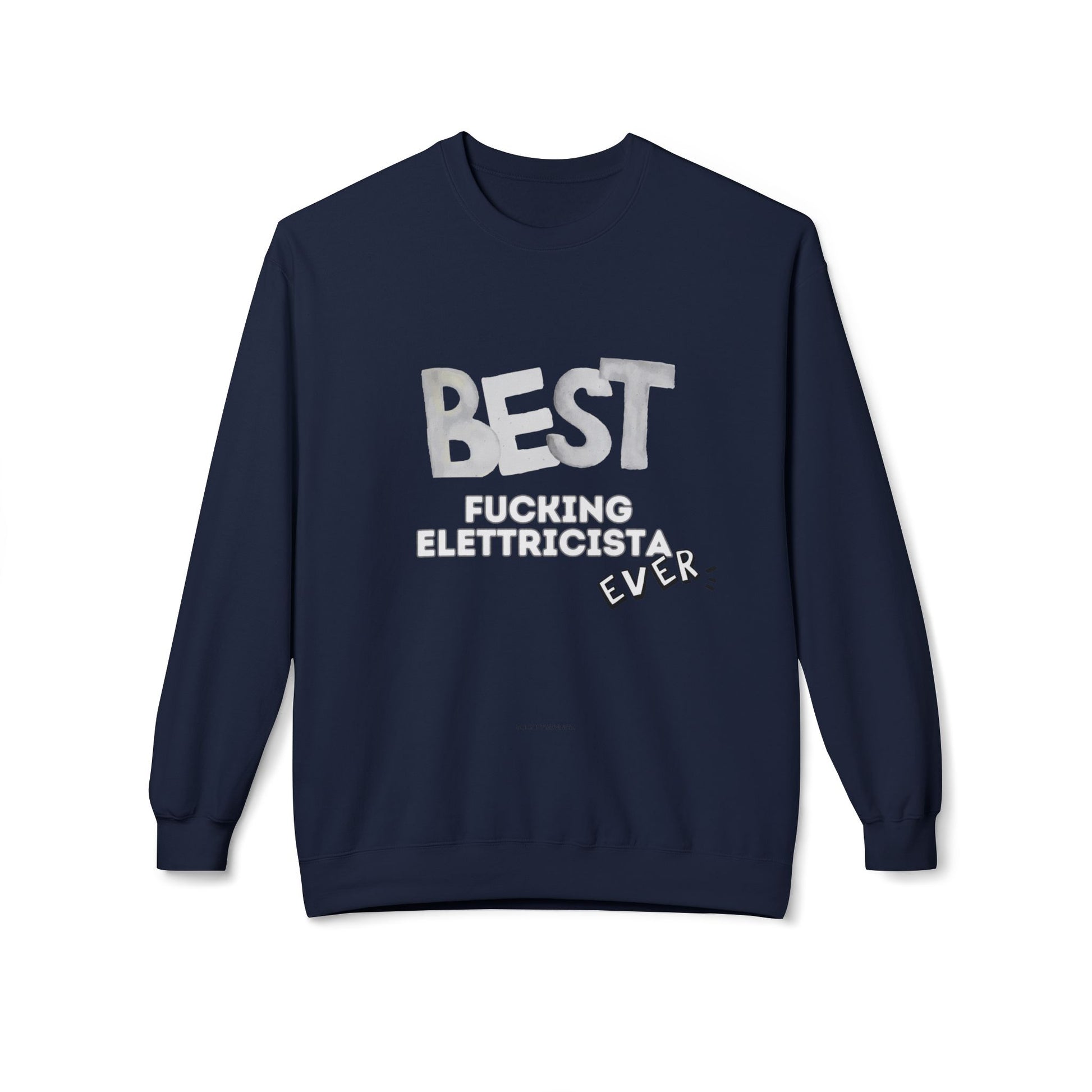 Felpa Best Ever F** ELETTRICISTA Printify