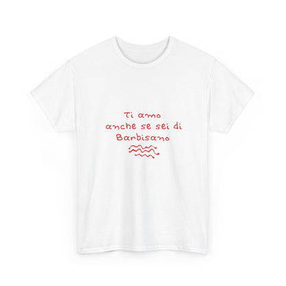 T-shirt ti amo anche se sei di Barbisano Printify
