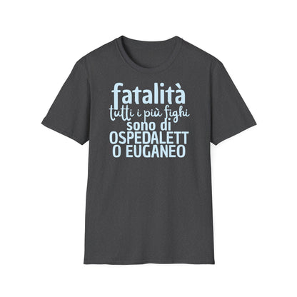 T-shirt fatalità Ospedaletto Euganeo Printify