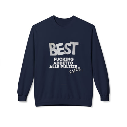Felpa Best Ever F** ADDETTO ALLE PULIZIE Printify