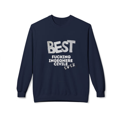 Felpa Best Ever, F** INGENERE CIVILE Printify