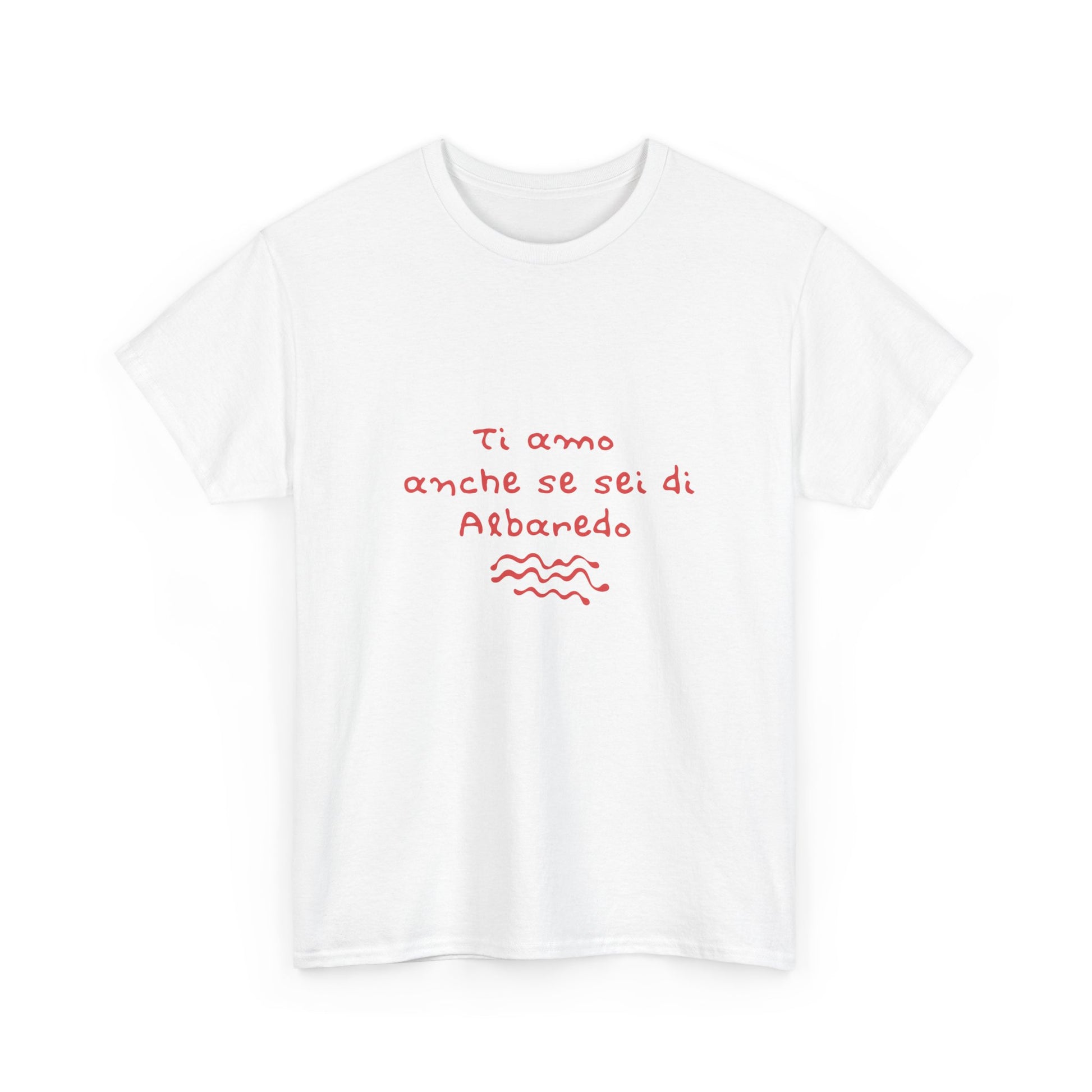 T-shirt tI amo anche se sei di Albaredo Printify