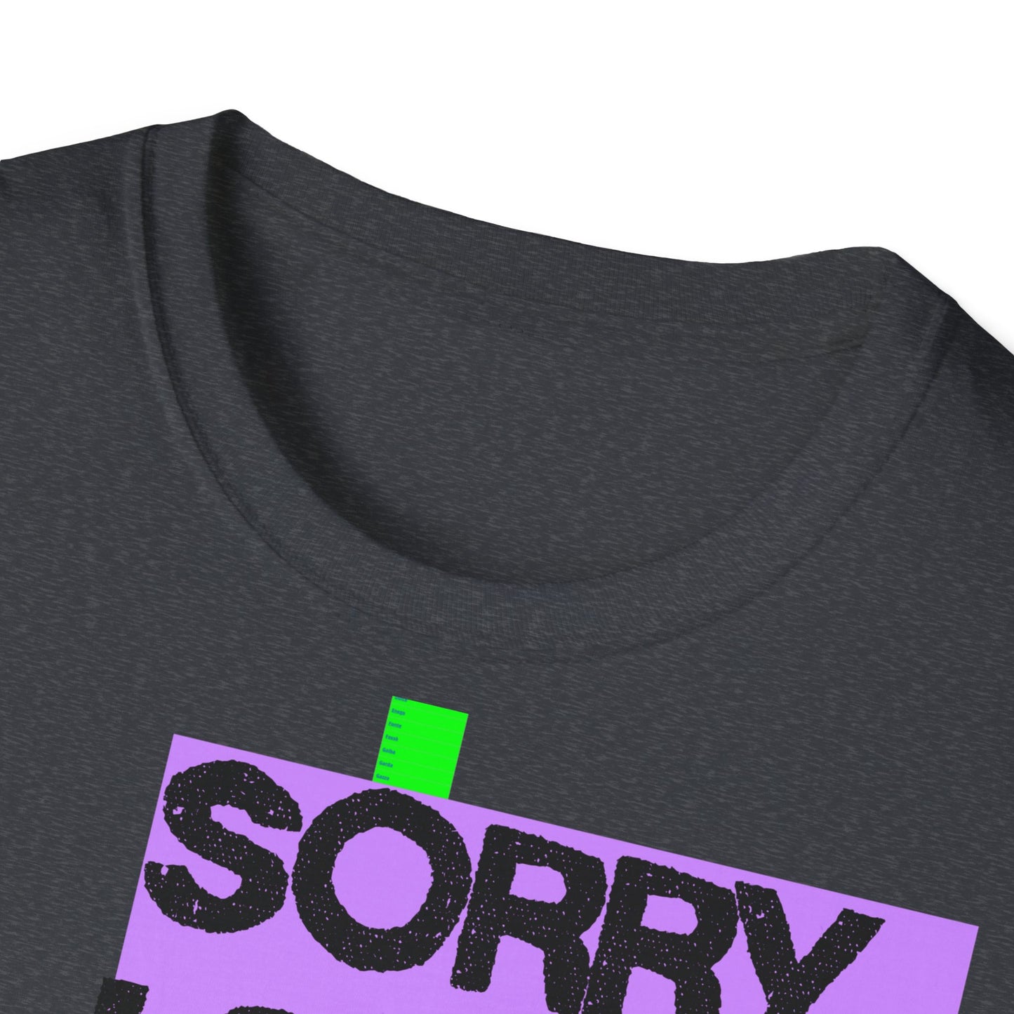 Sorry I Can’t, I’m from Rubano Printify