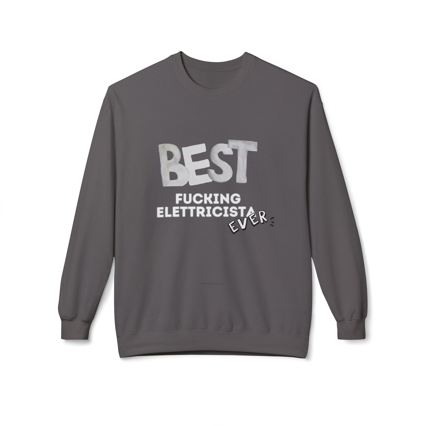 Best Electrician Sweatshirt, Funny Sweatshirt Gift, Crewneck for Electricians, Work Humor Apparel, Unisex Fleece Top Printify