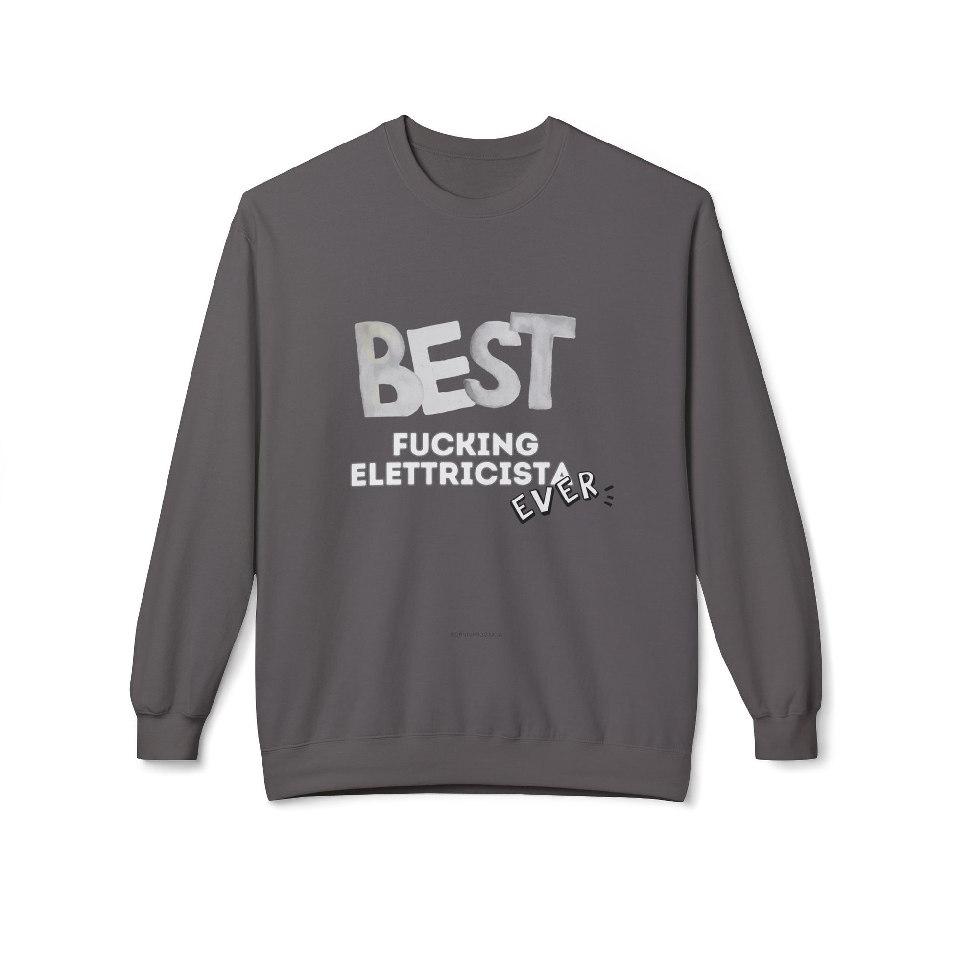 Best Electrician Sweatshirt, Funny Sweatshirt Gift, Crewneck for Electricians, Work Humor Apparel, Unisex Fleece Top Printify